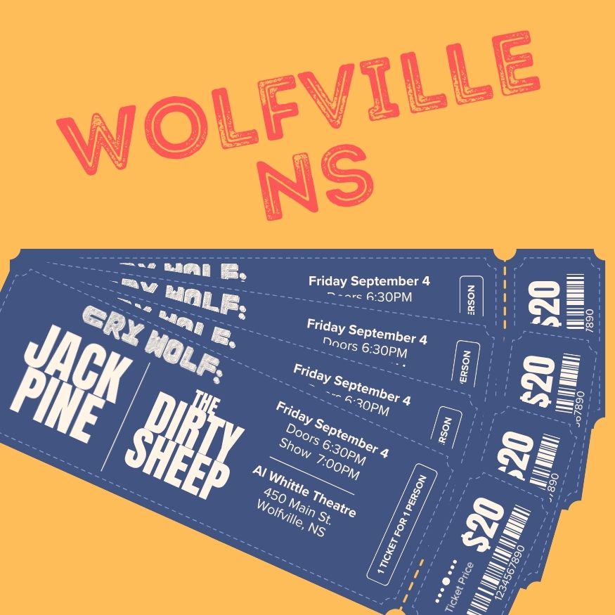 4-PACK TICKETS TO CRY WOLF @ WOLFVILLE, NS with JACK PINE and THE DIRTY SHEEP (Copy)